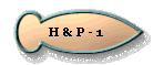  H & P - 1 